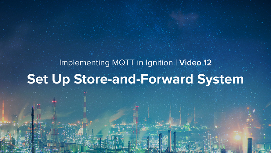 Set Up StoreandForward System Inductive Automation